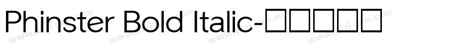Phinster Bold Italic字体转换